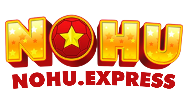 Nohu – Sự Kiện Trong Năm 2025 | Nổ Hũ Đỉnh Nóc Kịch Trần Bay Phấp Phới